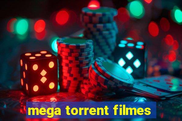 mega torrent filmes